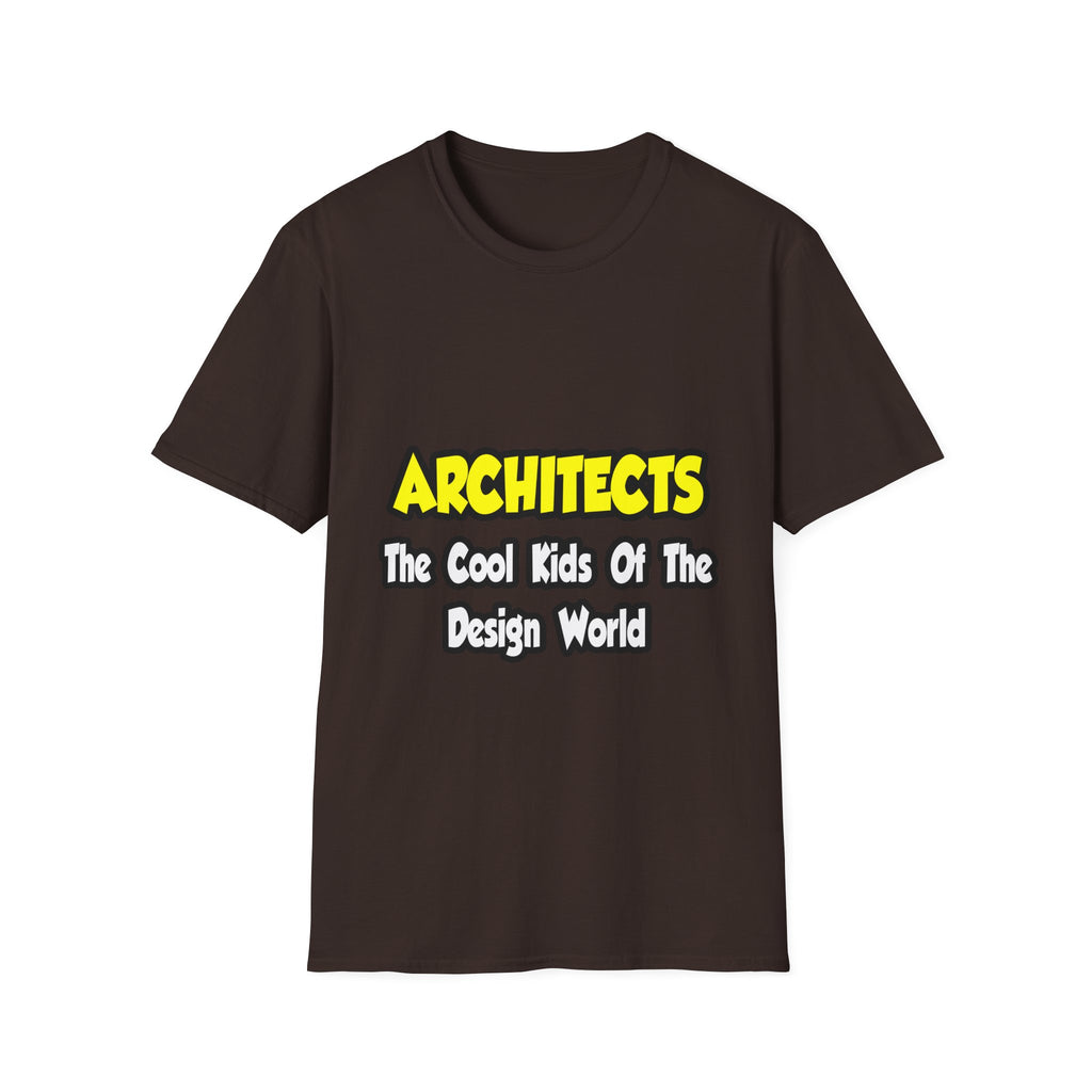 Architects...Cool Kids of Design World - Unisex Softstyle T-Shirt