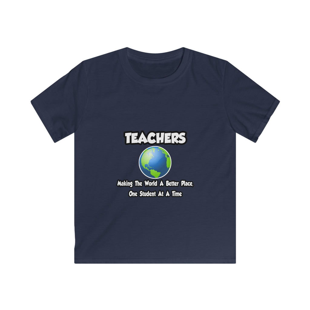Teachers...Making the World a Better Place - Kids Softstyle Tee