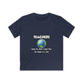 Teachers...Making the World a Better Place - Kids Softstyle Tee