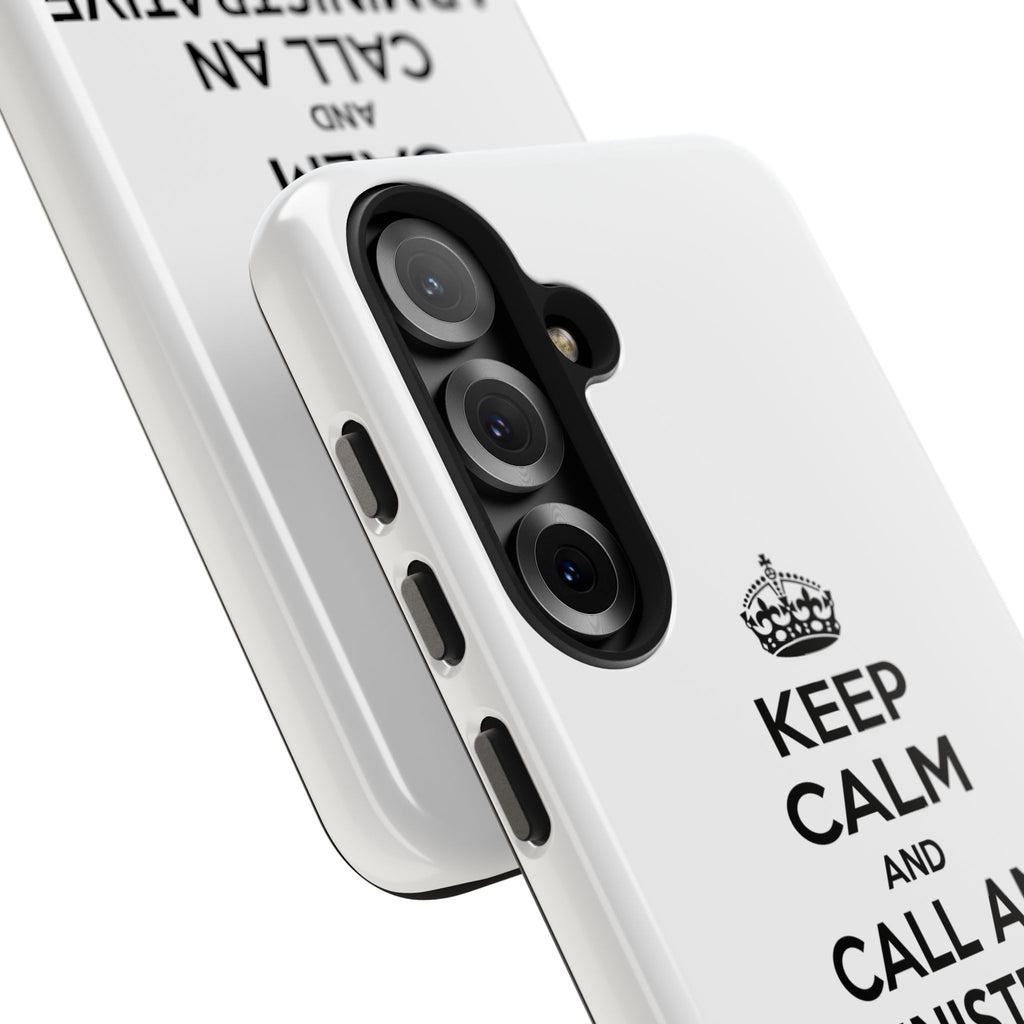 Keep Calm and Call an Administrative Assistant - Tough Phone Cases