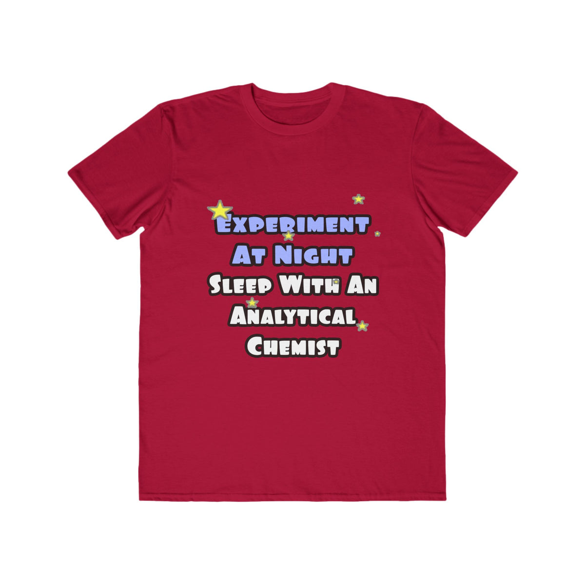 Experiment...Sleep With an Analytical Chemist - Men's Lightweight Fashion Tee