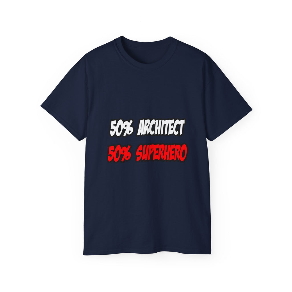 Half Architect...Half Superhero - Unisex Ultra Cotton Tee