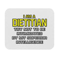 Dietitian...Superior Intelligence - Mouse Pad (Rectangle)