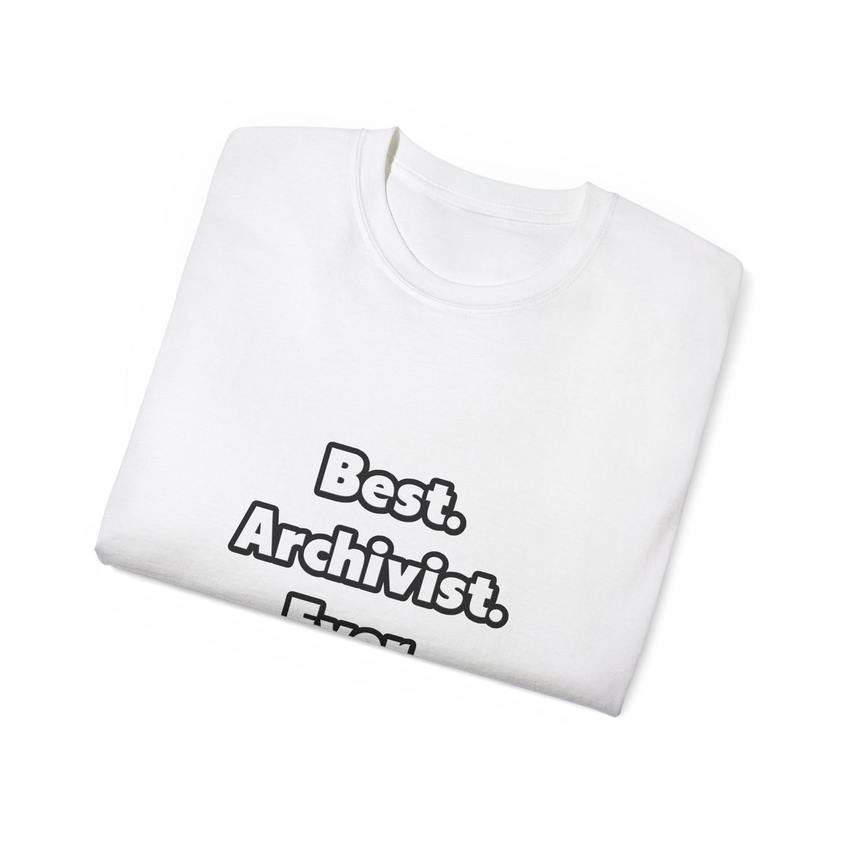 Best. Archivist. Ever - Unisex Ultra Cotton Tee