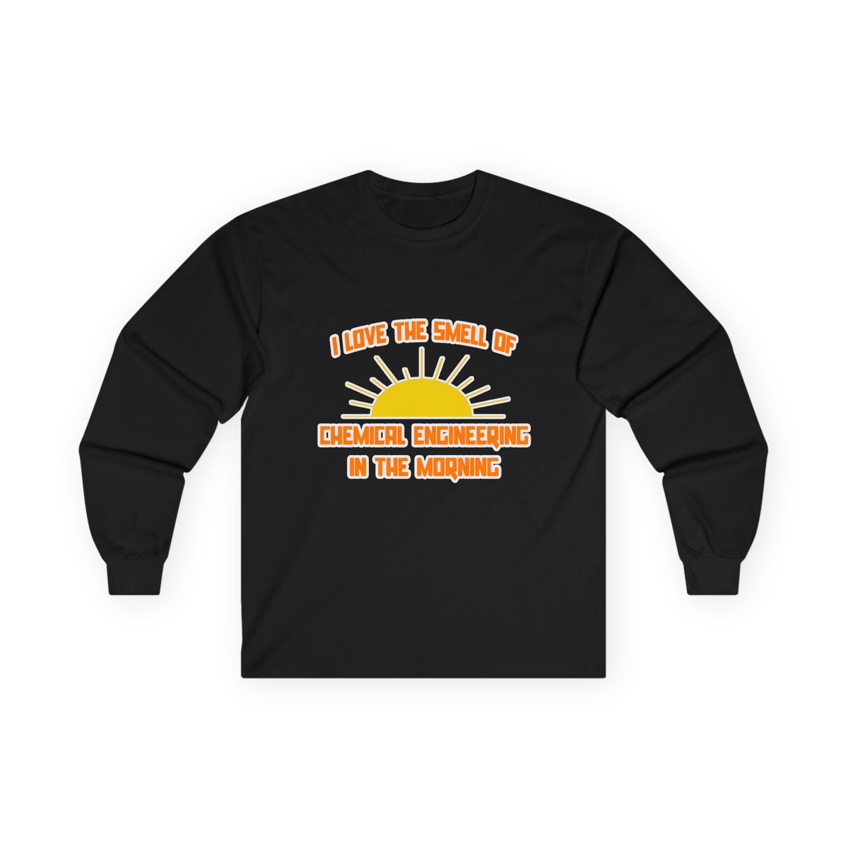 Smell of Chemical Engineering in the Morning - Unisex Ultra Cotton Long Sleeve Tee