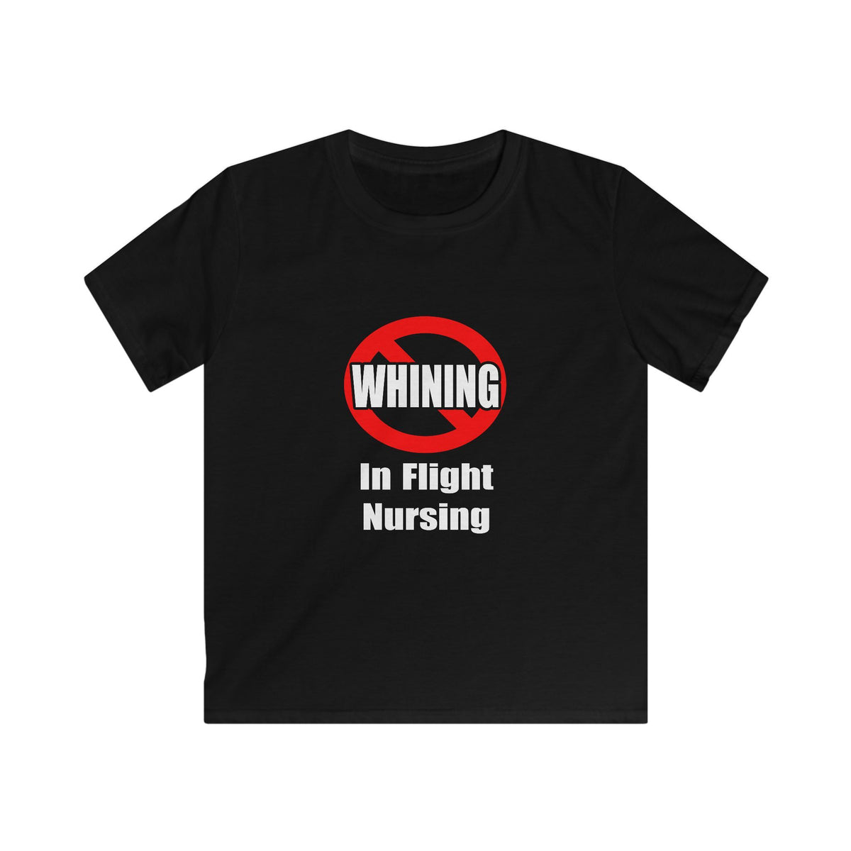 No Whining In Flight Nursing - Kids Softstyle Tee