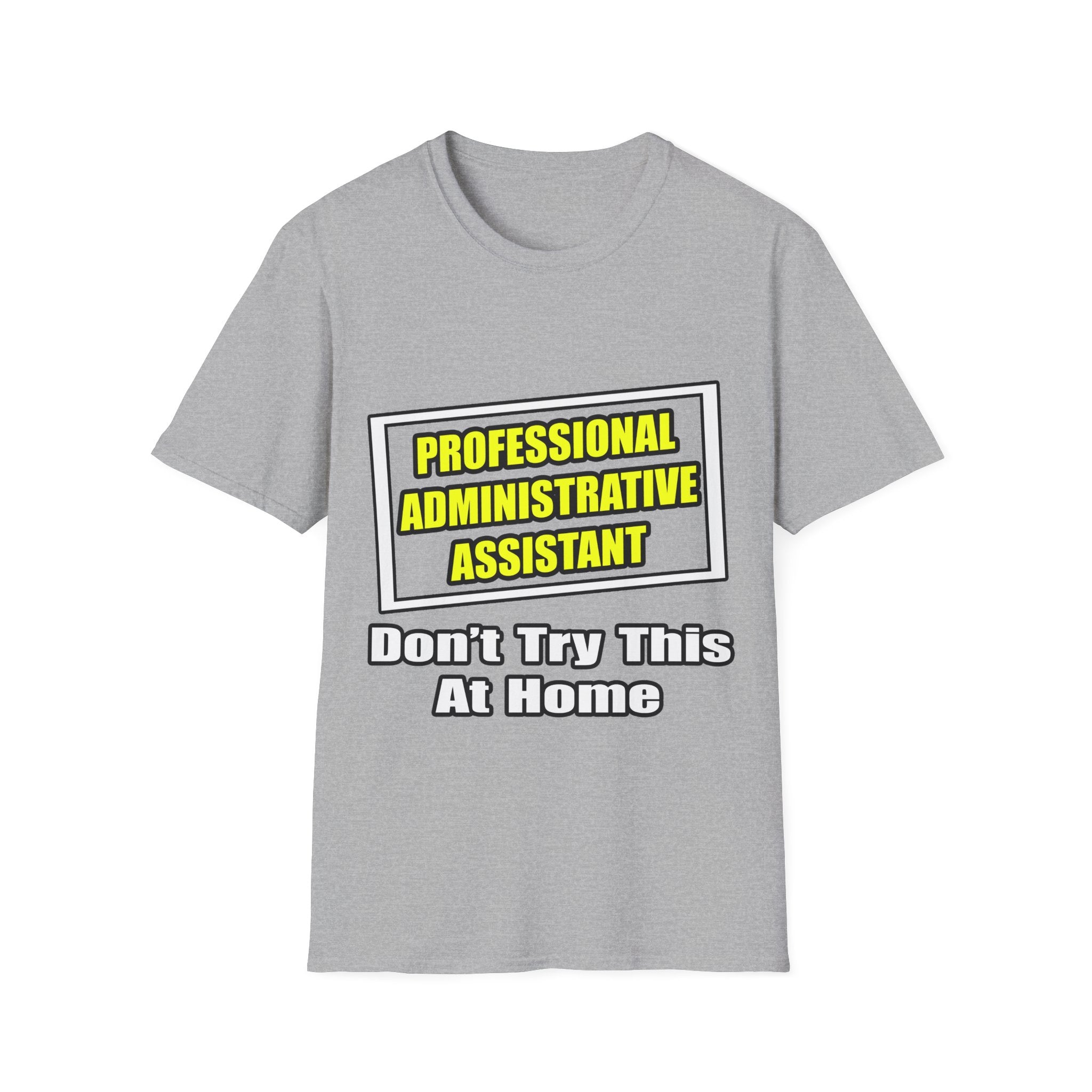 Professional Administrative Assistant...Joke - Unisex Softstyle T-Shirt