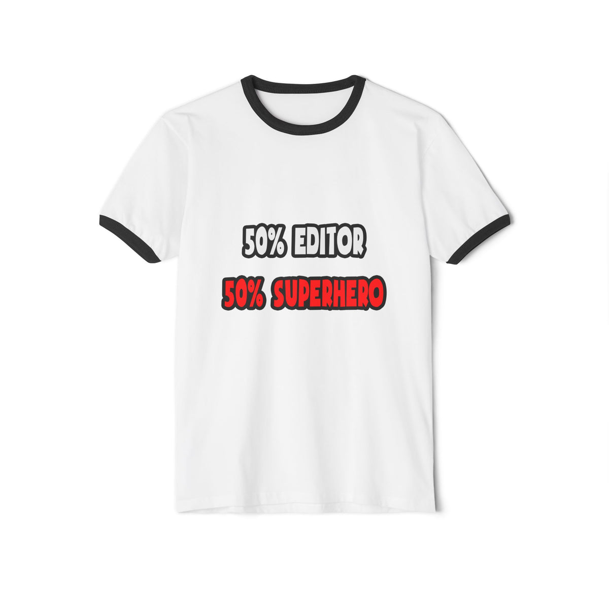 Half Editor ... Half Superhero - Unisex Cotton Ringer T-Shirt