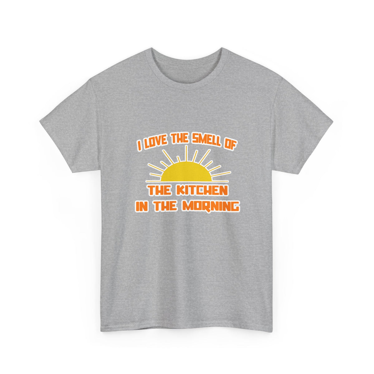Smell of The Kitchen in the Morning - Unisex Heavy Cotton Tee