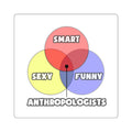 Venn Diagram .. Anthropologists - Square Stickers