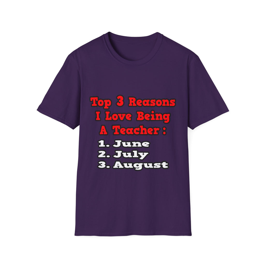 3 Reasons I Love Being a Teacher - Unisex Softstyle T-Shirt