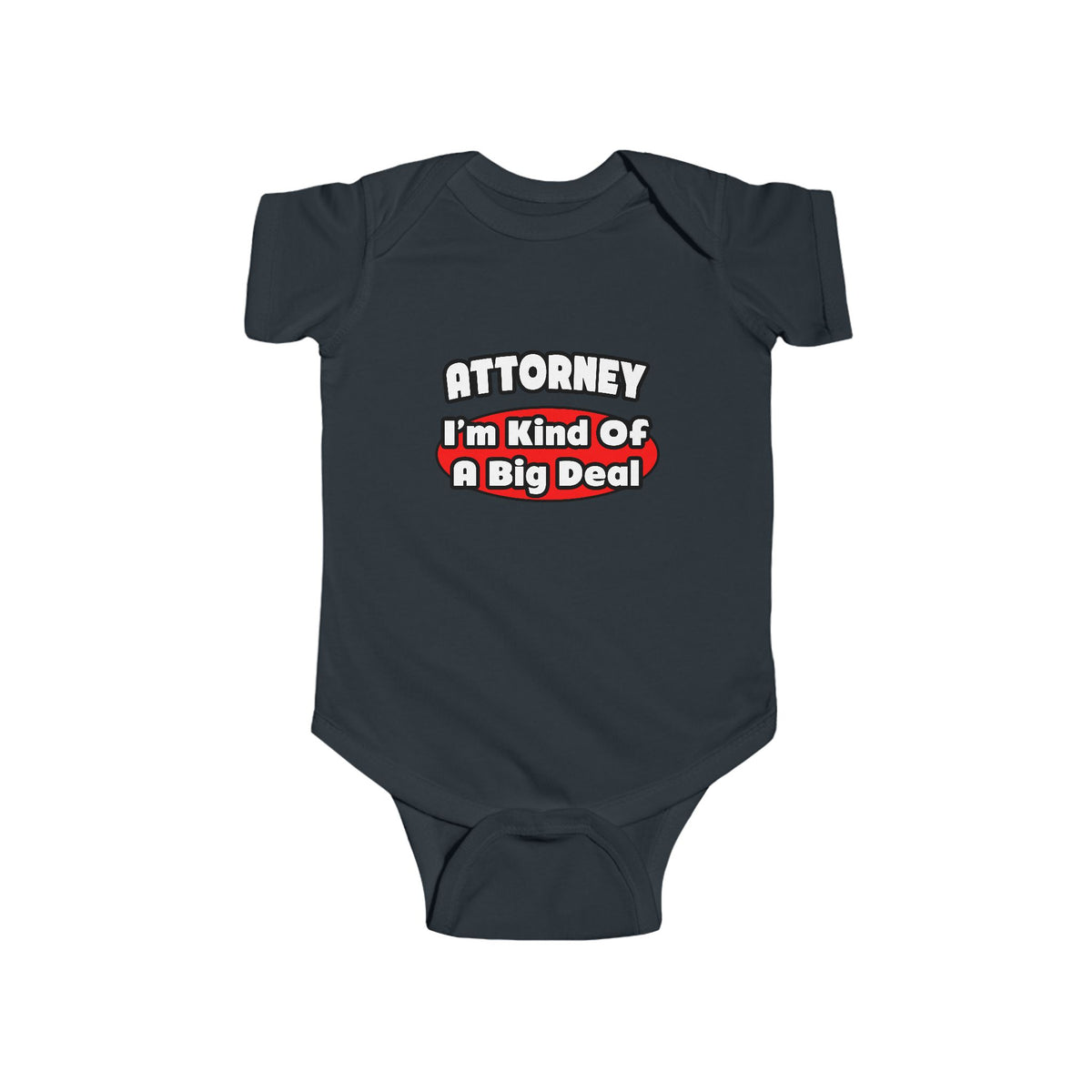 Attorney...Big Deal - Infant Fine Jersey Bodysuit
