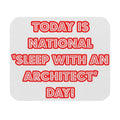 National 'Sleep With an Architect' Day - Mouse Pad (Rectangle)