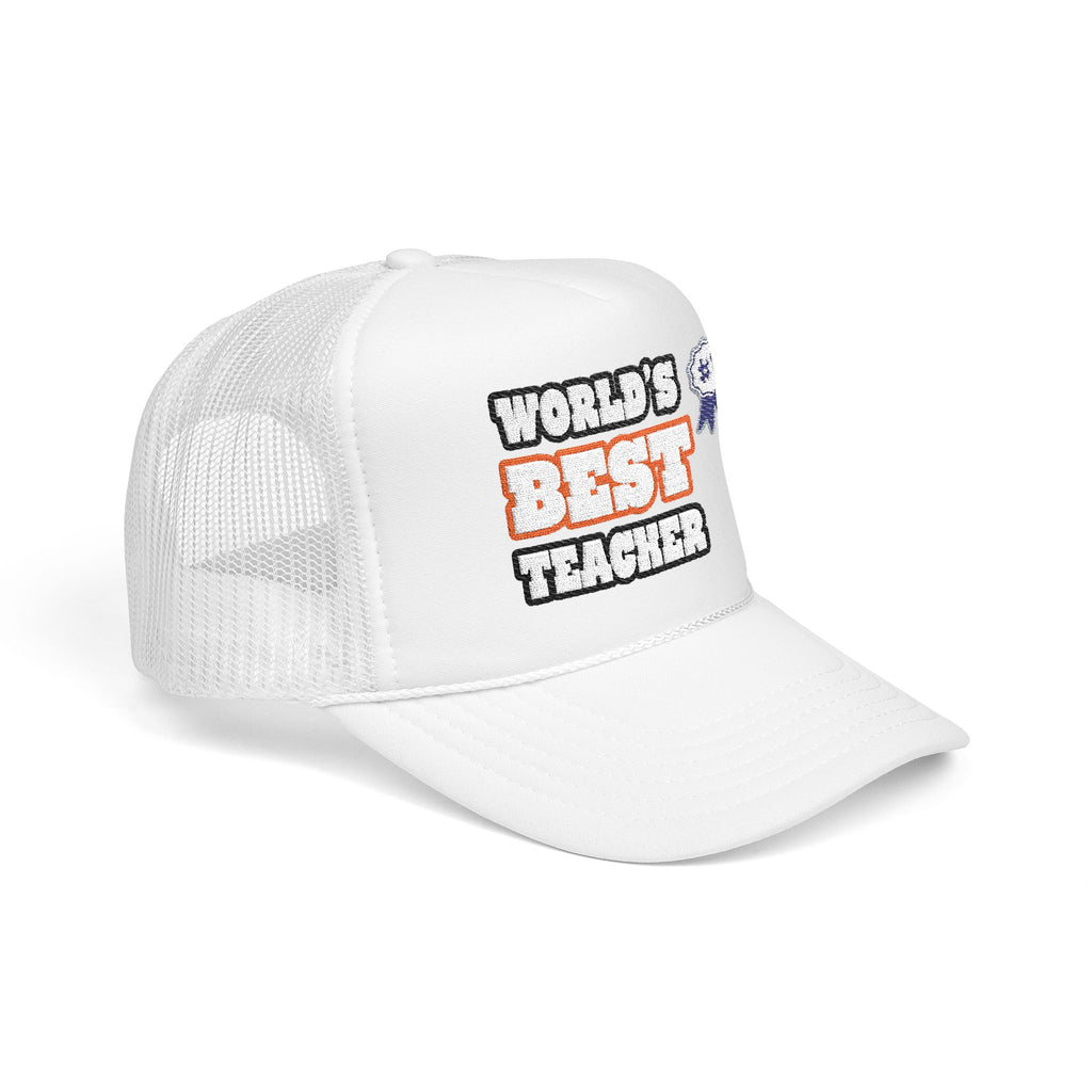 World's Best Teacher - Foam Trucker Hat
