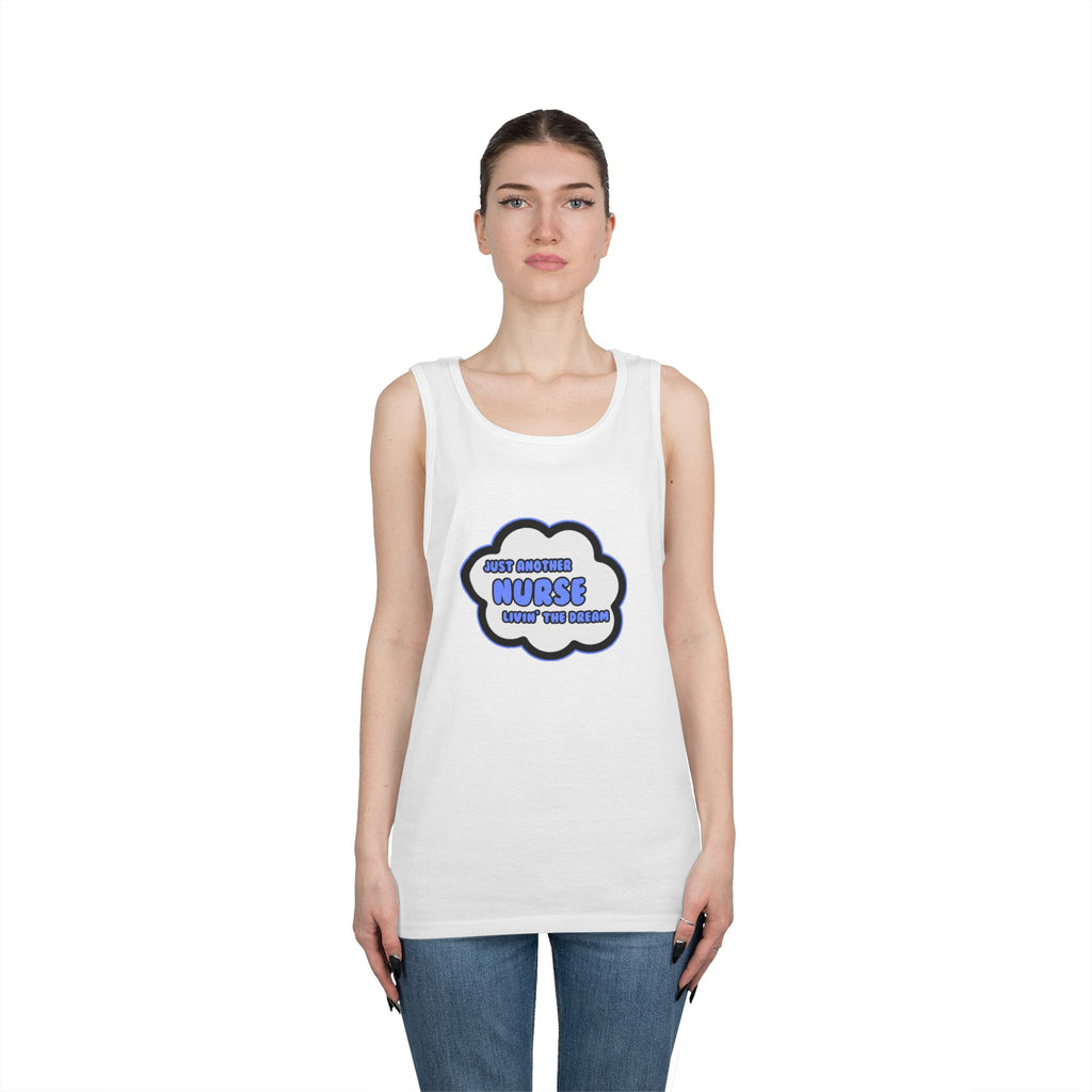 Nurse .. Livin' The Dream - Unisex Heavy Cotton Tank Top