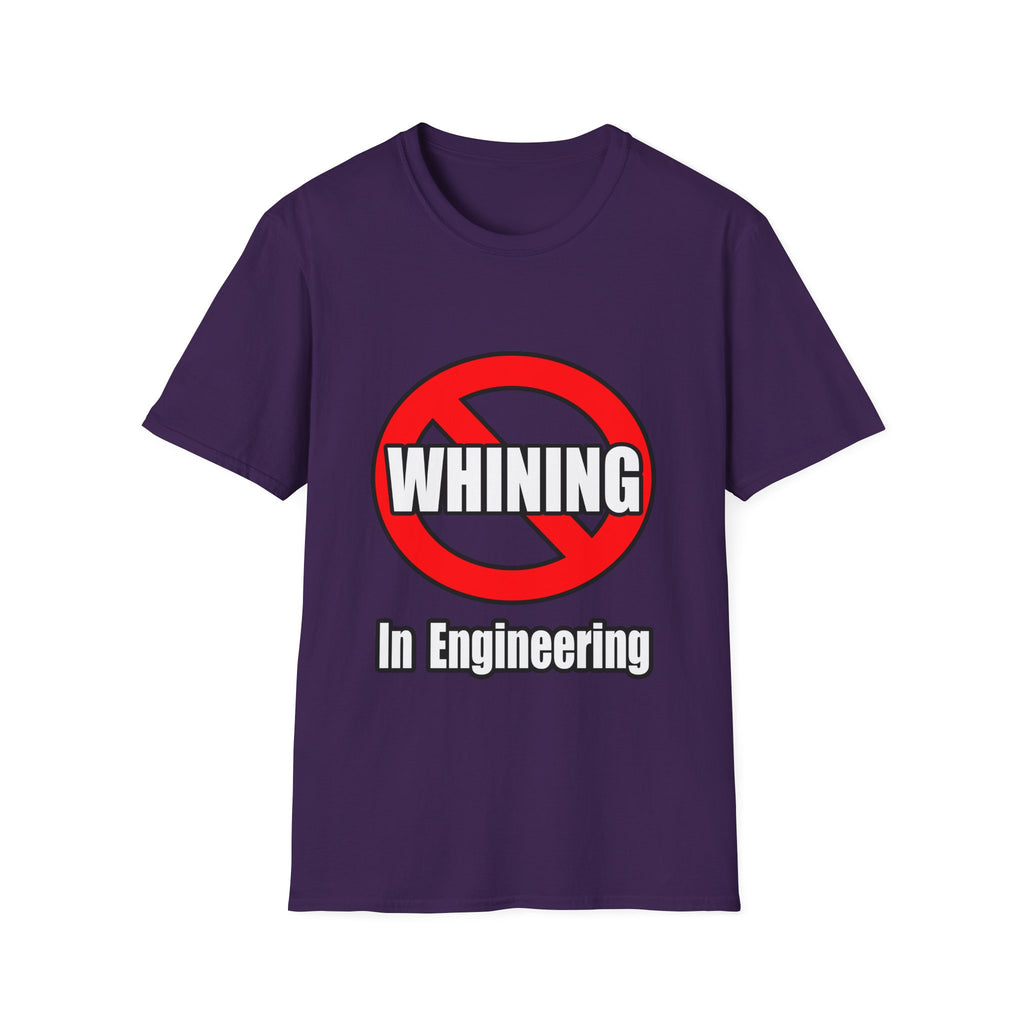 No Whining In Engineering (2) - Unisex Softstyle T-Shirt
