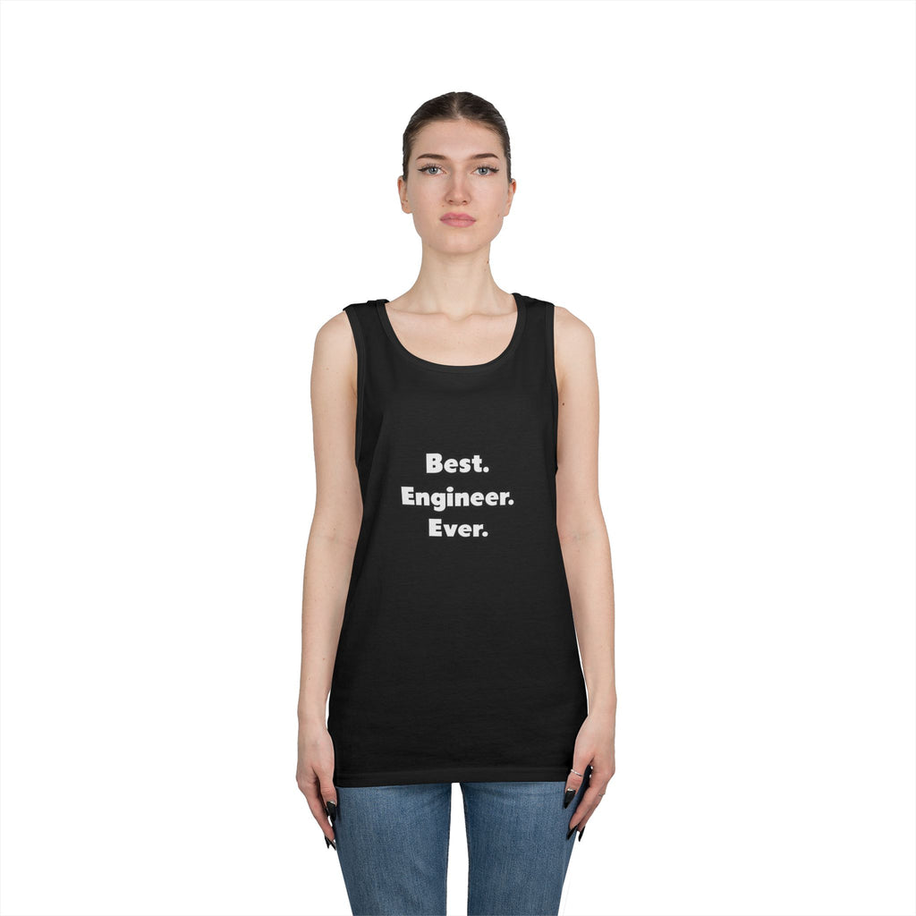 Best. Engineer. Ever - Unisex Heavy Cotton Tank Top