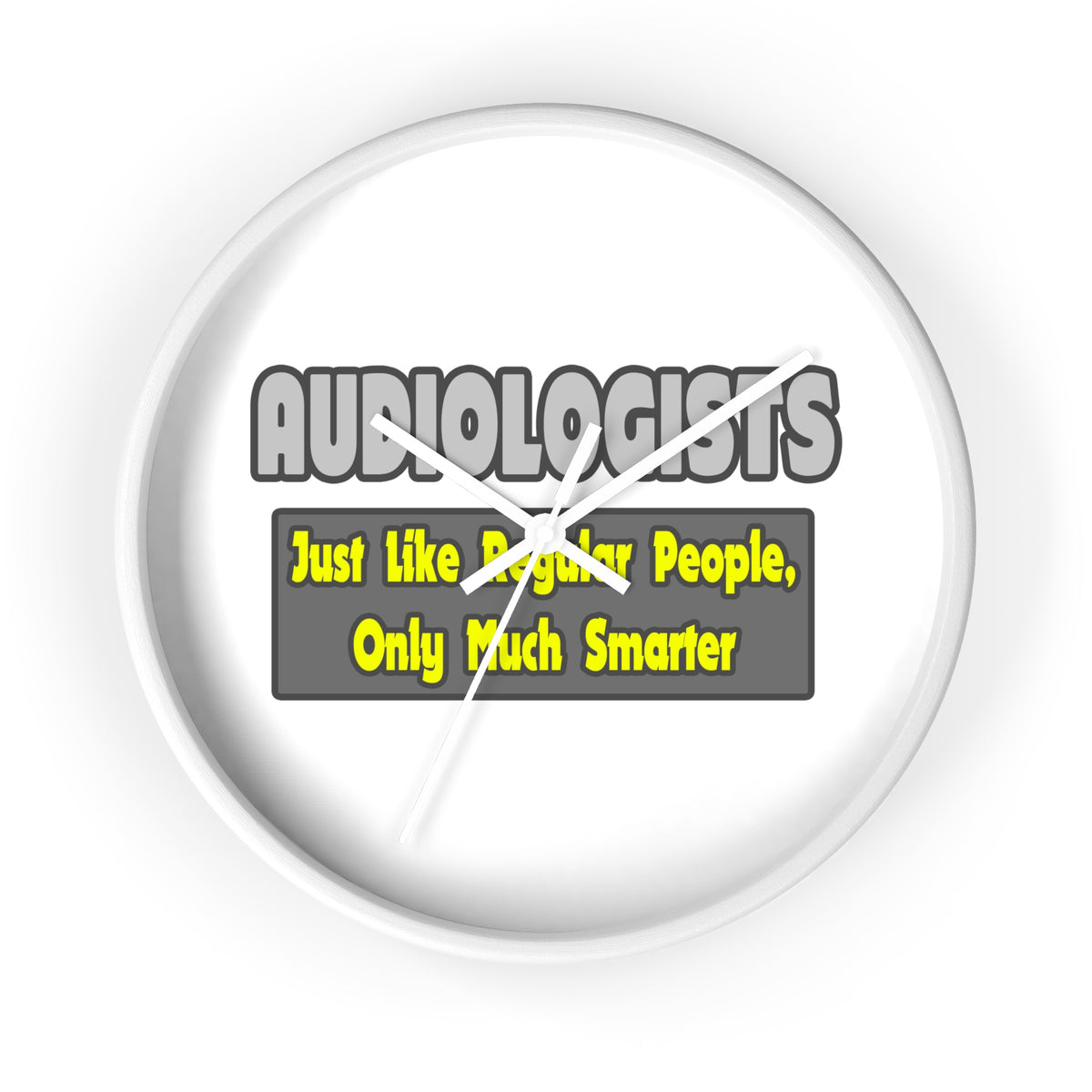 Audiologists...Smarter - Wall Clock
