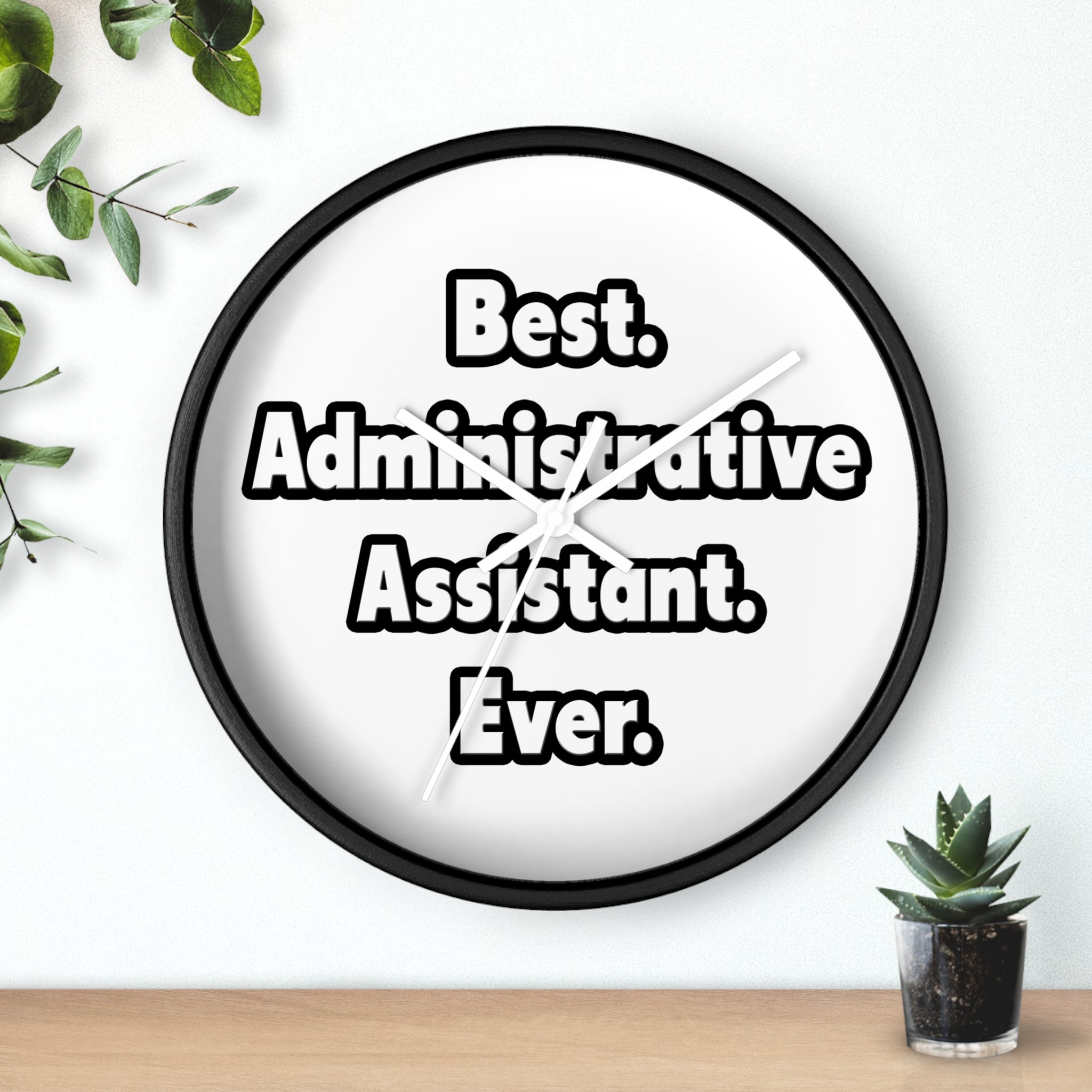 Best. Administrative Assistant. Ever - Wall Clock