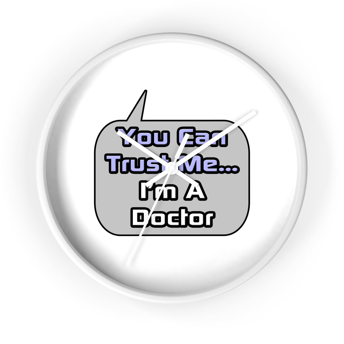 Trust Me .. I'm a Doctor - Wall Clock