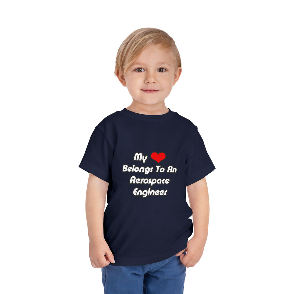 My Heart Belongs To An Aerospace Engineer - Toddler Short Sleeve Tee