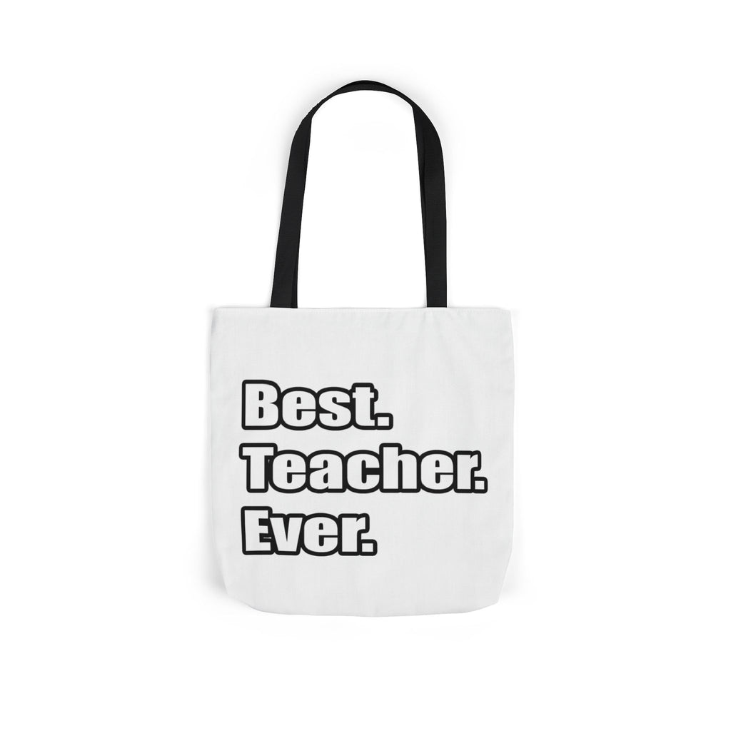 best teacher ever - Canvas Tote Bag, 5-Color Straps