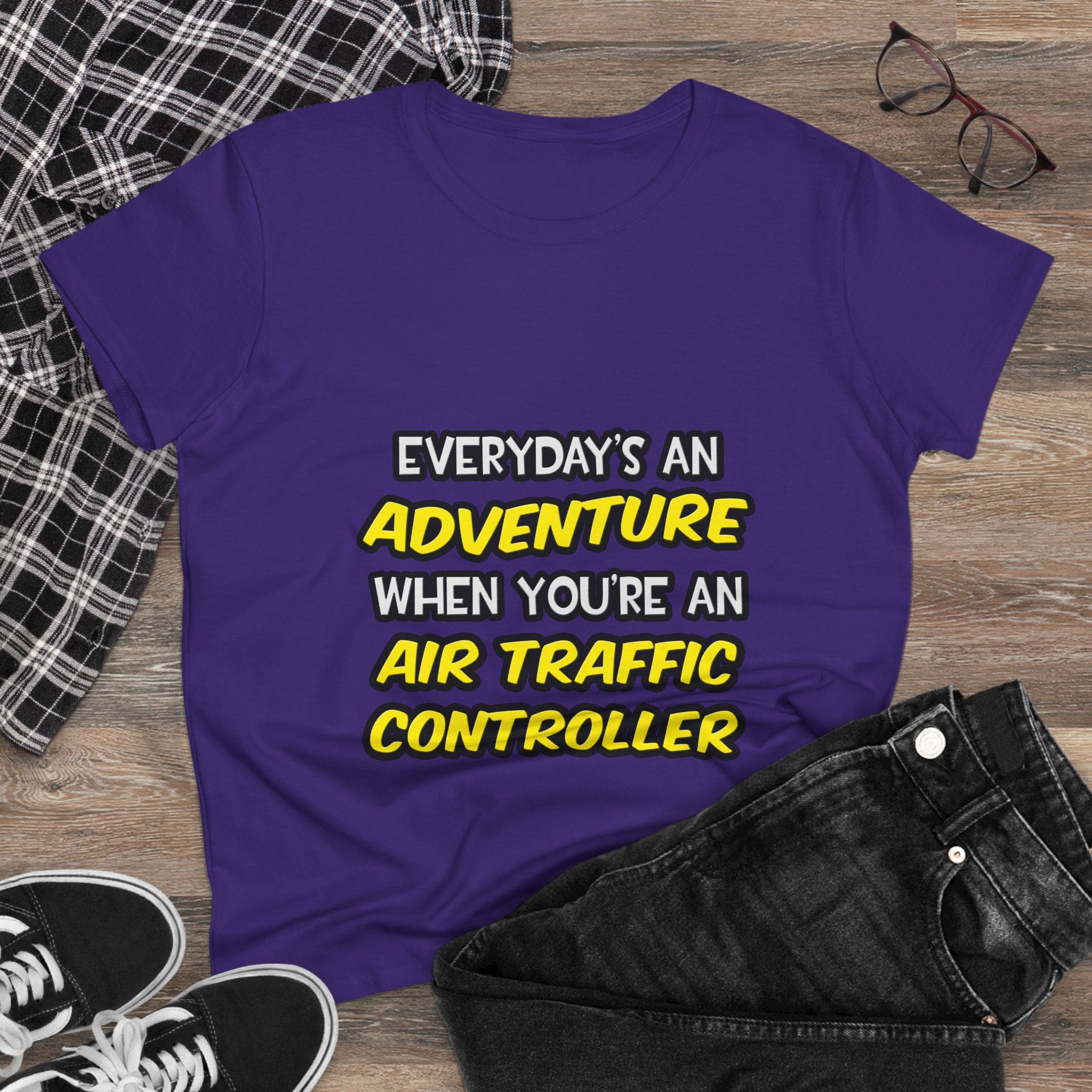 Everyday's An Adventure ... Air Traffic Controller - Women's Midweight Cotton Tee