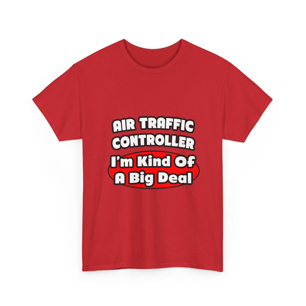 Air Traffic Controller...Big Deal - Unisex Heavy Cotton Tee