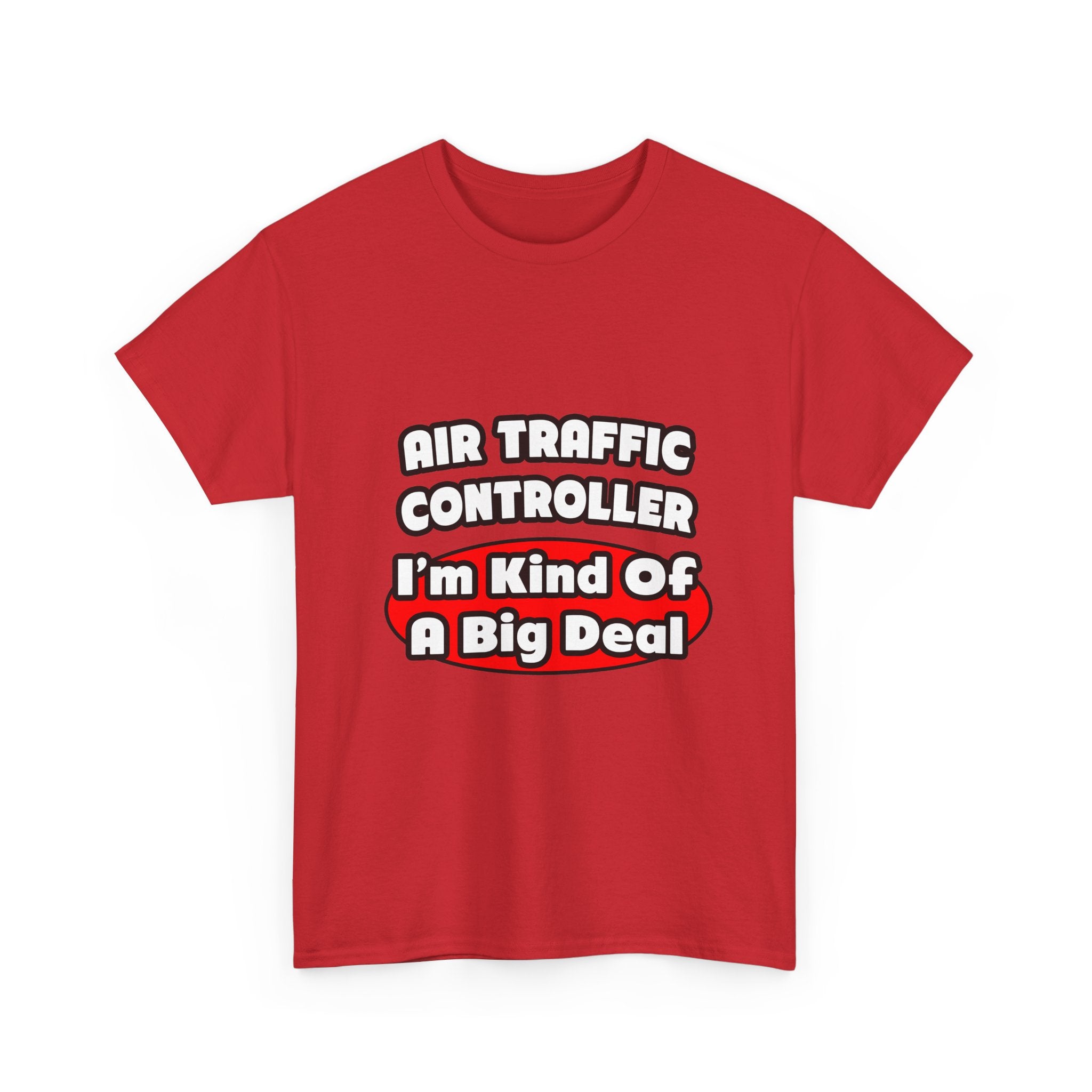 Air Traffic Controller...Big Deal - Unisex Heavy Cotton Tee
