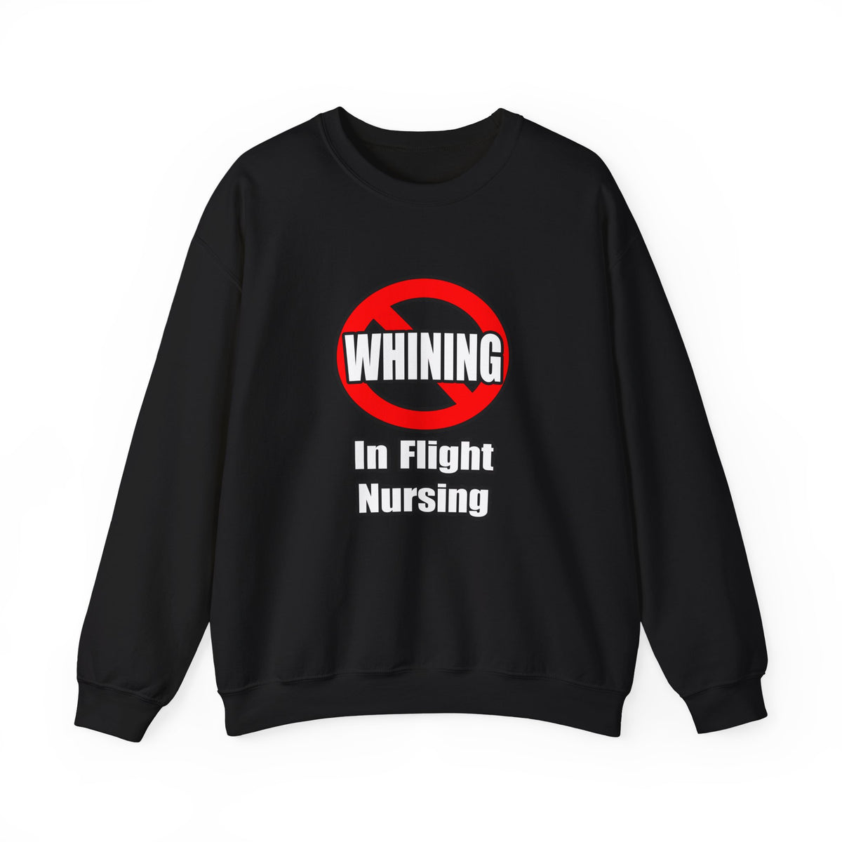 No Whining In Flight Nursing - Unisex Heavy Blend™ Crewneck Sweatshirt