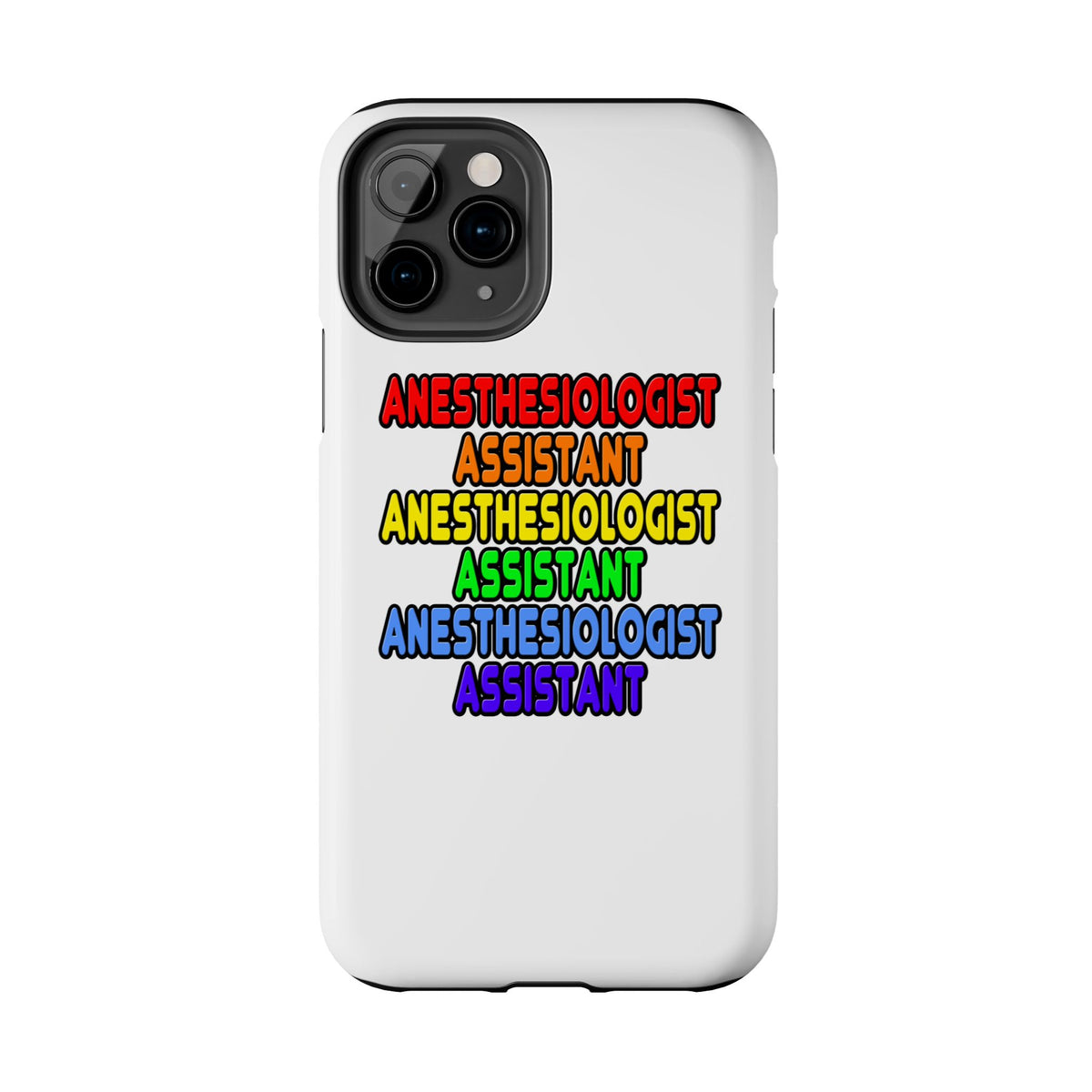 Rainbow Anesthesiologist Assistant - Tough Phone Cases