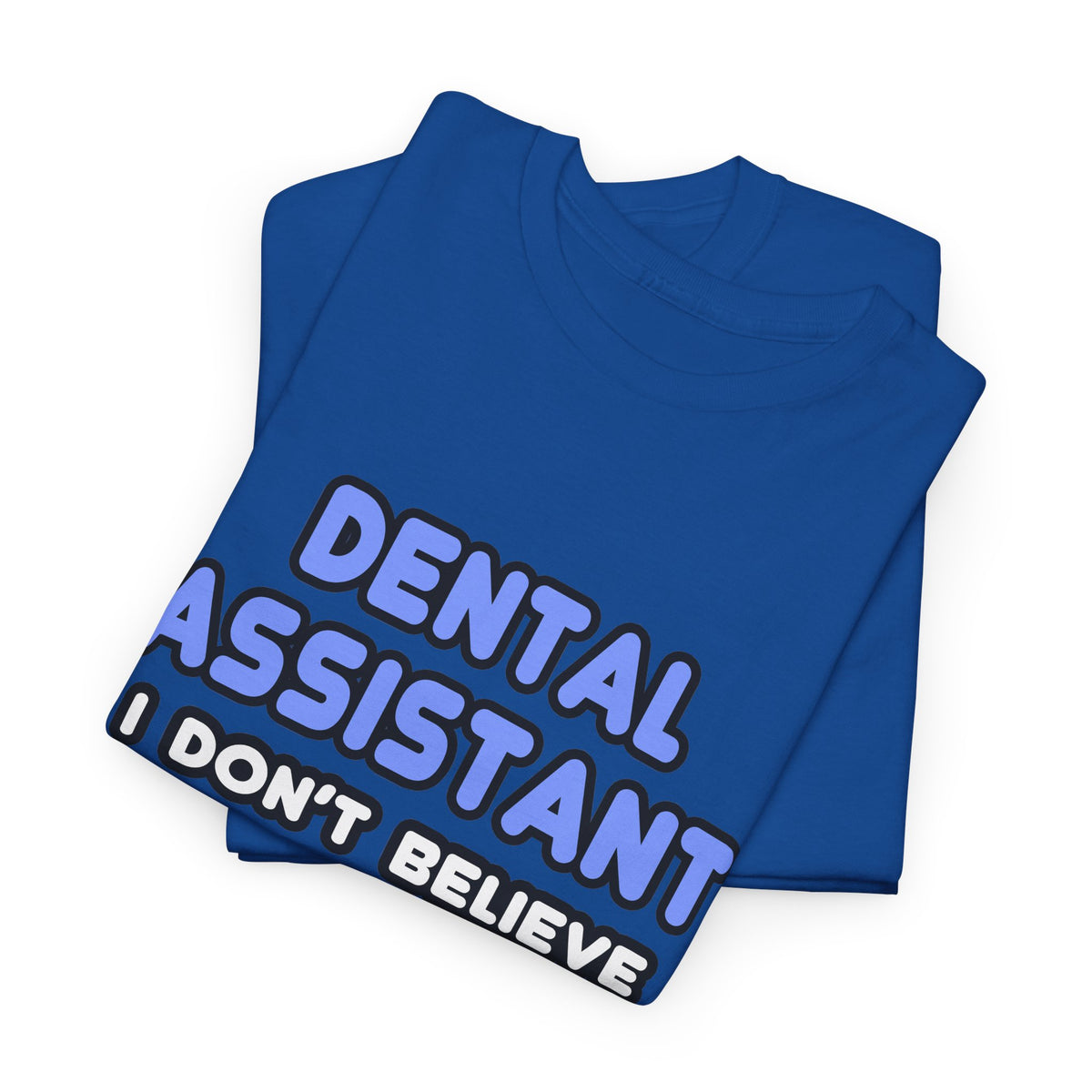 Miracles and Dental Assistants - Unisex Heavy Cotton Tee
