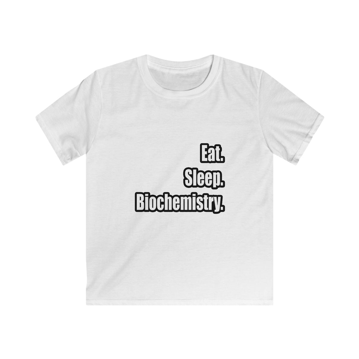 Eat. Sleep. Biochemistry - Kids Softstyle Tee