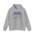 Nurse...Will Work For Wine - Unisex Heavy Blend™ Hooded Sweatshirt