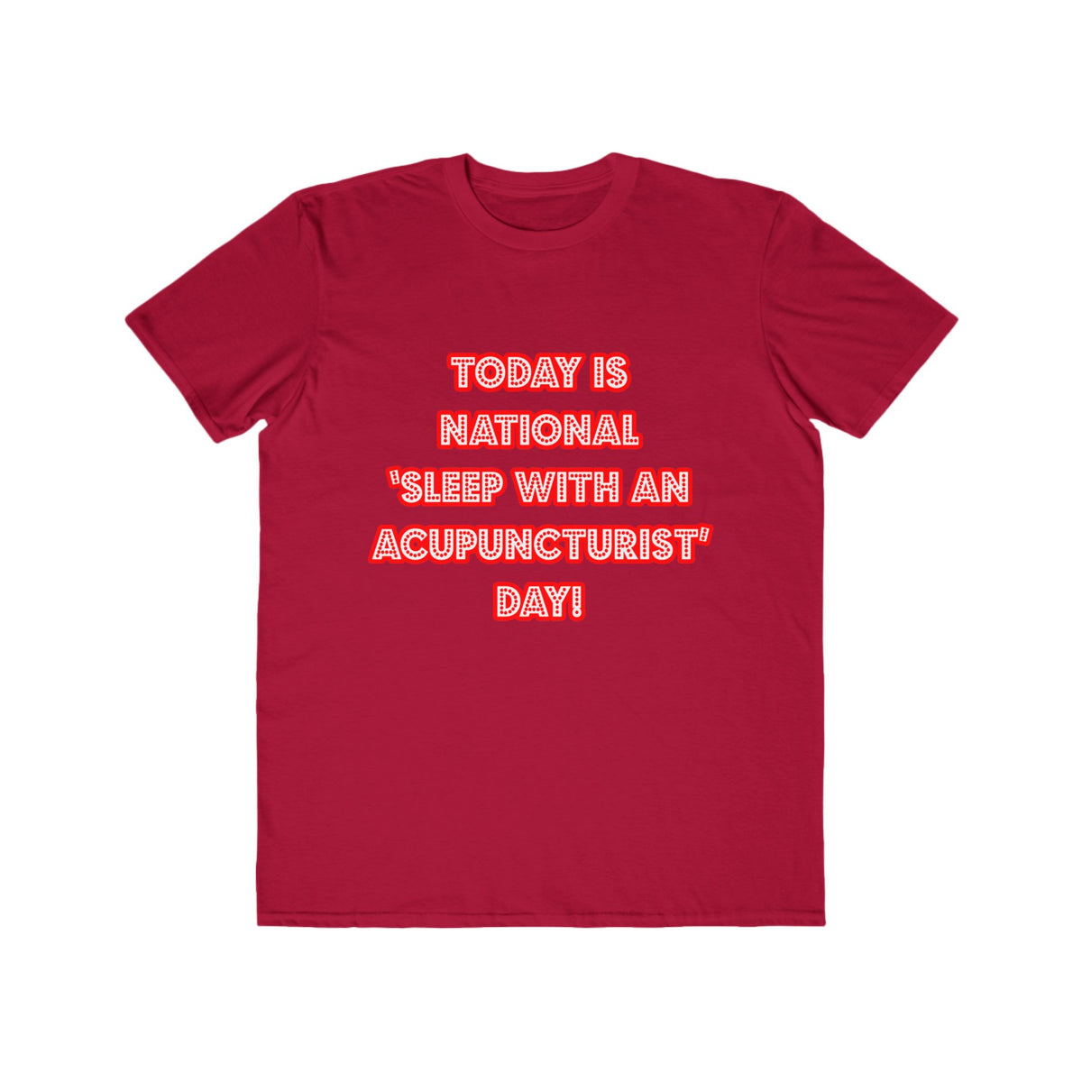 National 'Sleep With an Acupuncturist' Day - Men's Lightweight Fashion Tee
