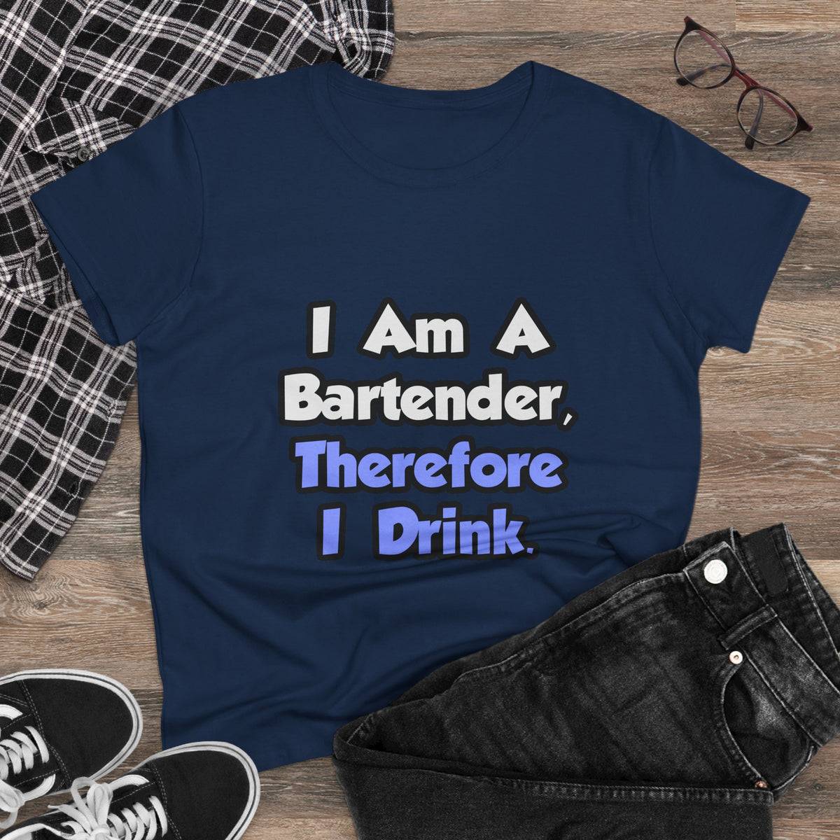 I Am A Bartender, Therefore I Drink - Women's Midweight Cotton Tee
