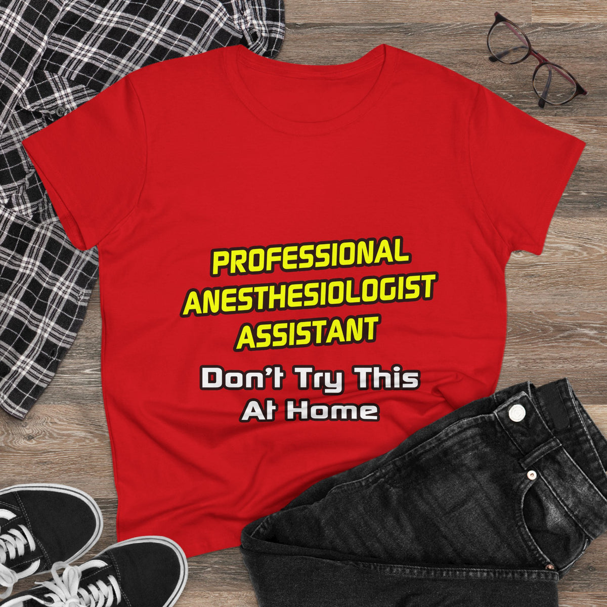Professional Anesthesiologist Assistant .. Joke - Women's Midweight Cotton Tee