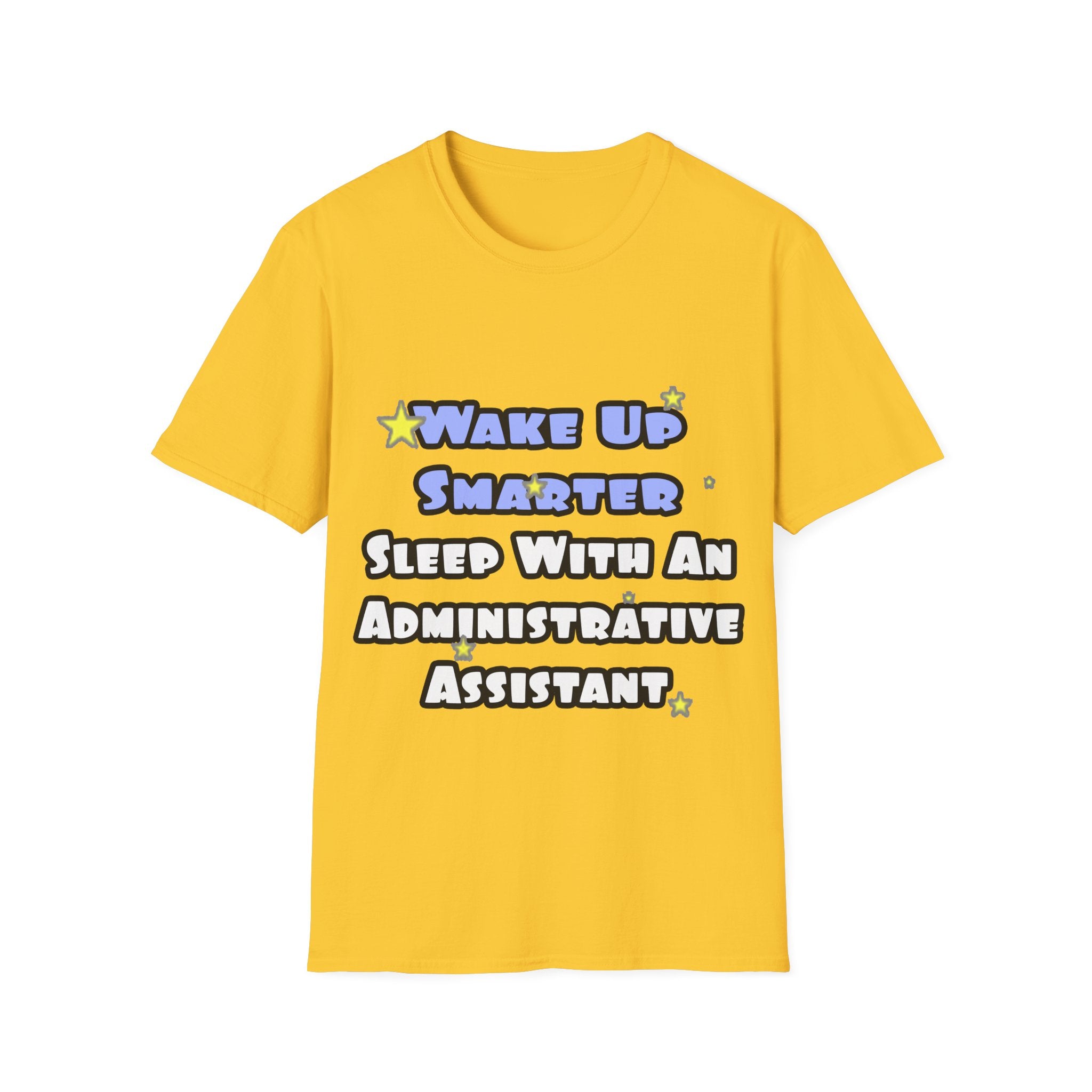 Wake Up Smarter...Sleep With an Admin Asst - Unisex Softstyle T-Shirt