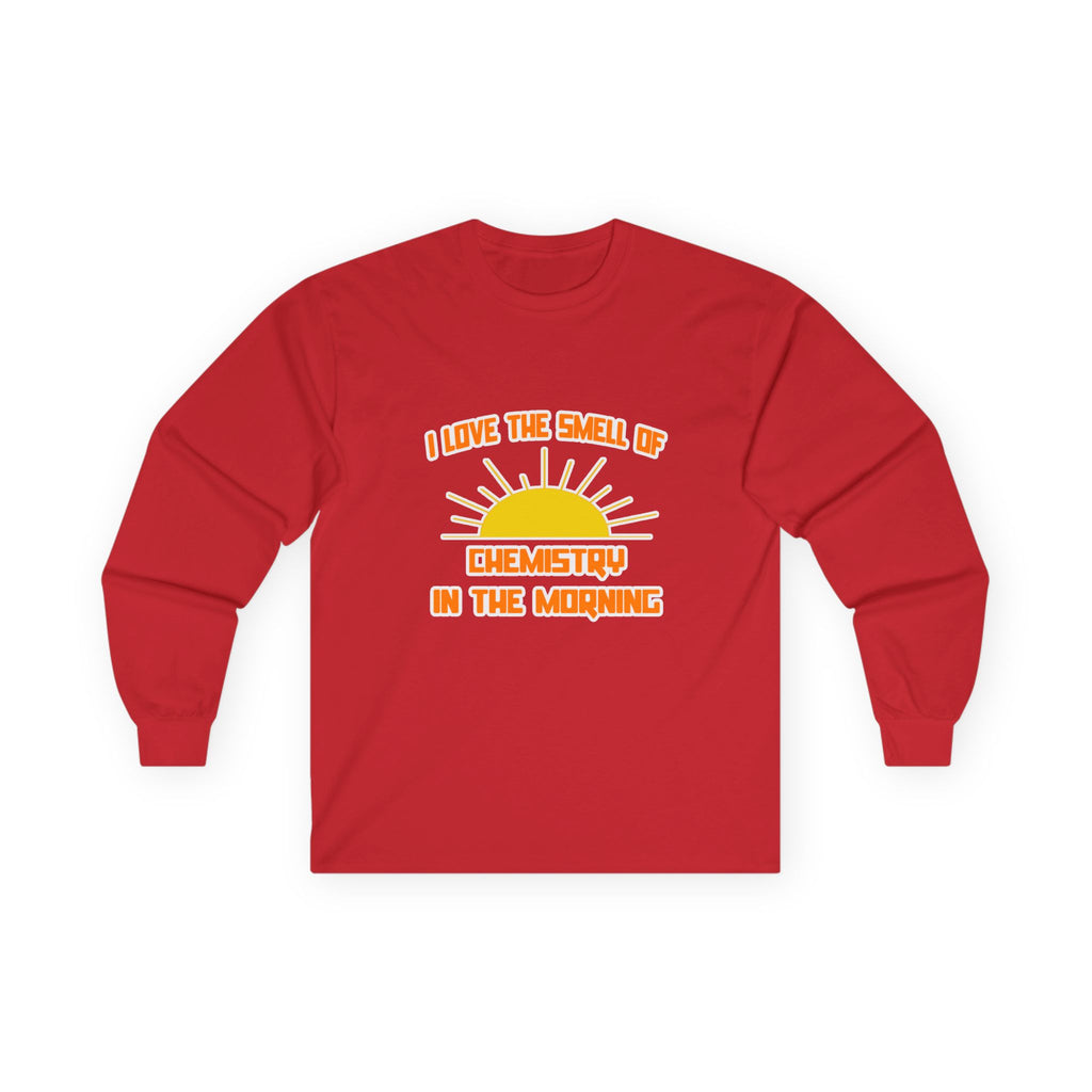 Smell of Chemistry in the Morning - Unisex Ultra Cotton Long Sleeve Tee