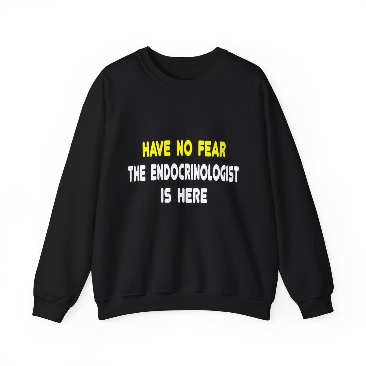 Have No Fear, The Endocrinologist Is Here - Unisex Heavy Blend™ Crewneck Sweatshirt
