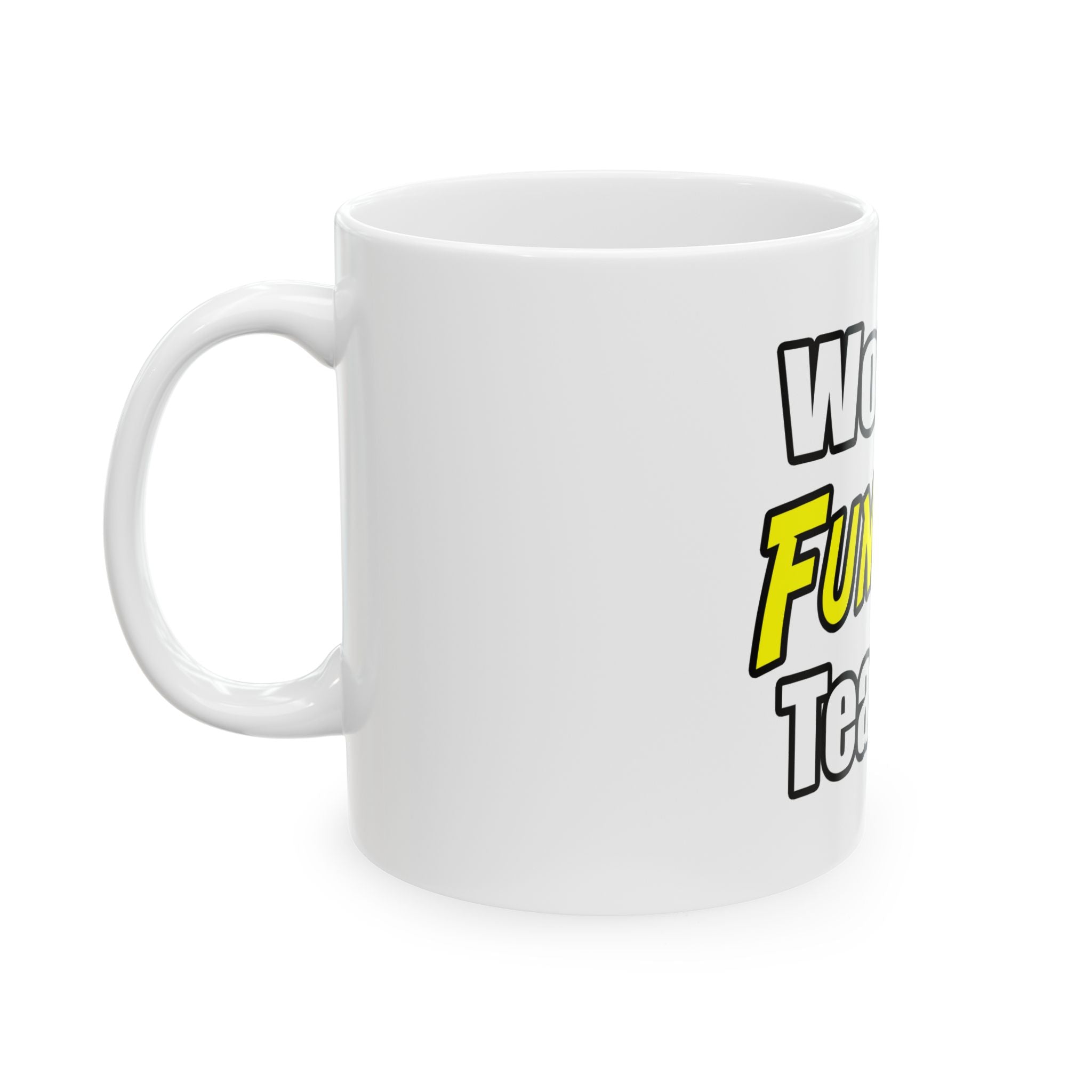 World's Funniest Teacher - Ceramic Mug, (11oz, 15oz)