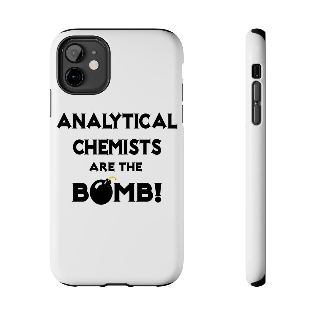 Analytical Chemists Are The Bomb! - Tough Phone Cases