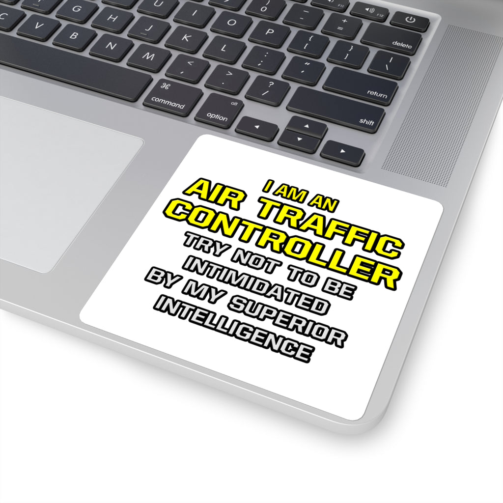 Air Traffic Controller...Superior Intelligence - Square Stickers