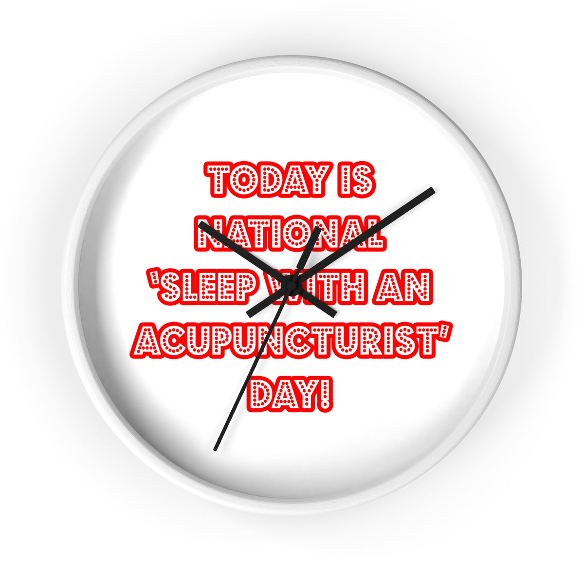 National 'Sleep With an Acupuncturist' Day - Wall Clock