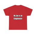 My Son Engineer - Unisex Heavy Cotton Tee