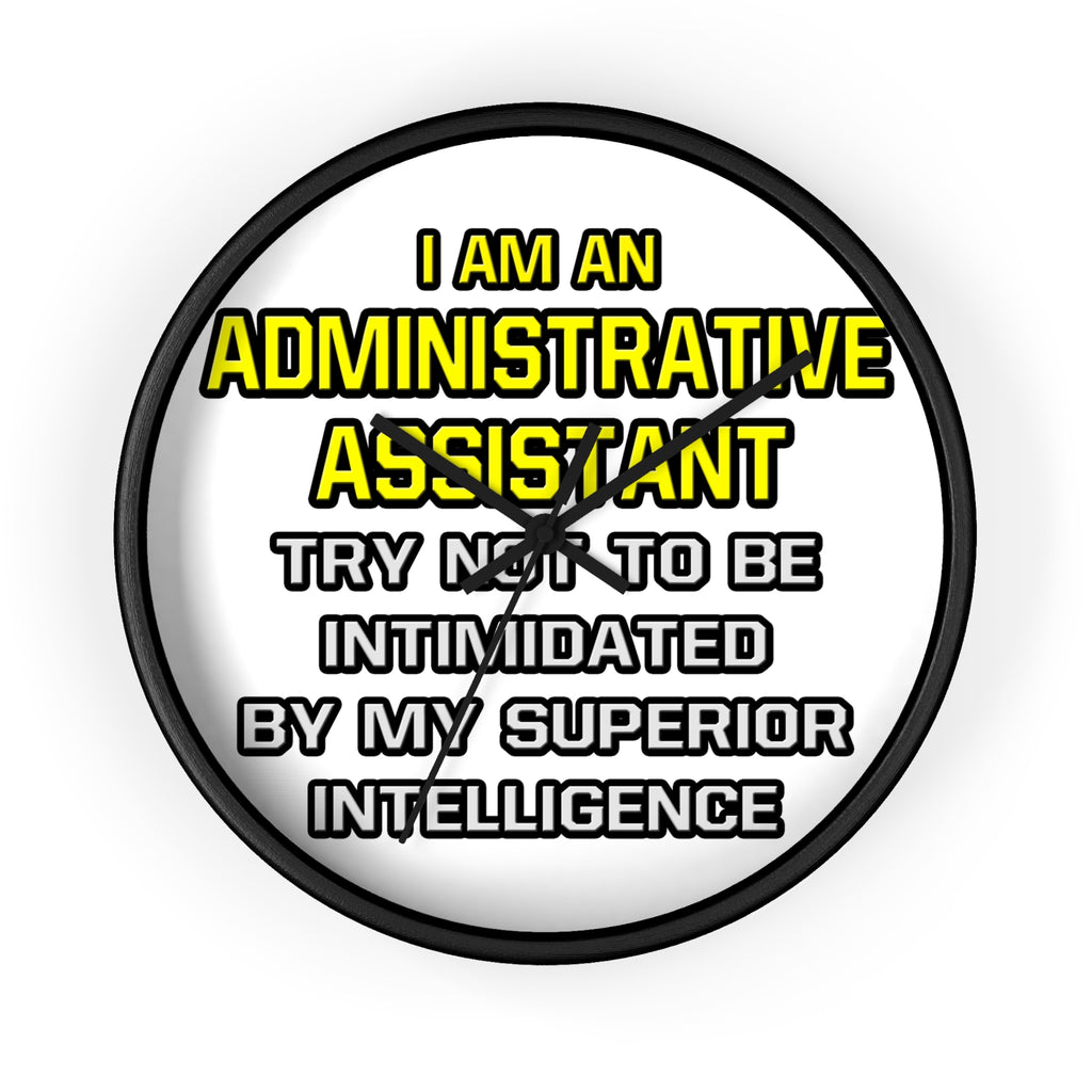 Administrative Assistant...Superior Intelligence - Wall Clock