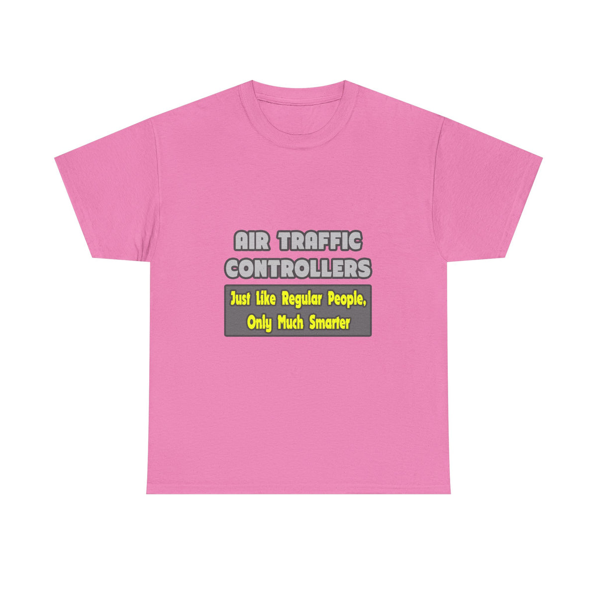 Air Traffic Controllers...Smarter - Unisex Heavy Cotton Tee