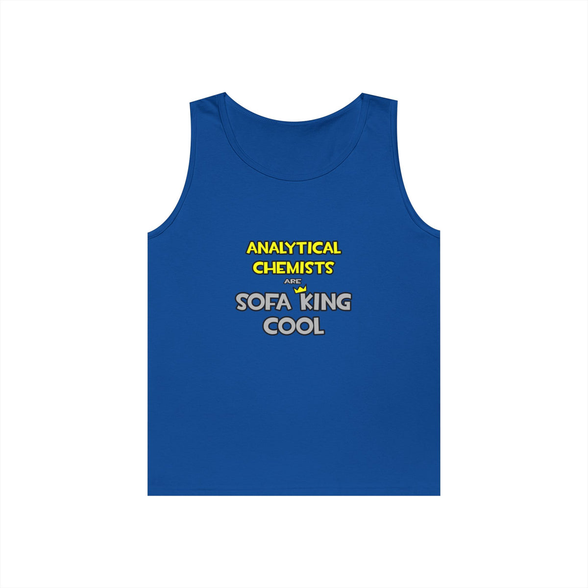 Analytical Chemists Are Sofa King Cool - Unisex Heavy Cotton Tank Top