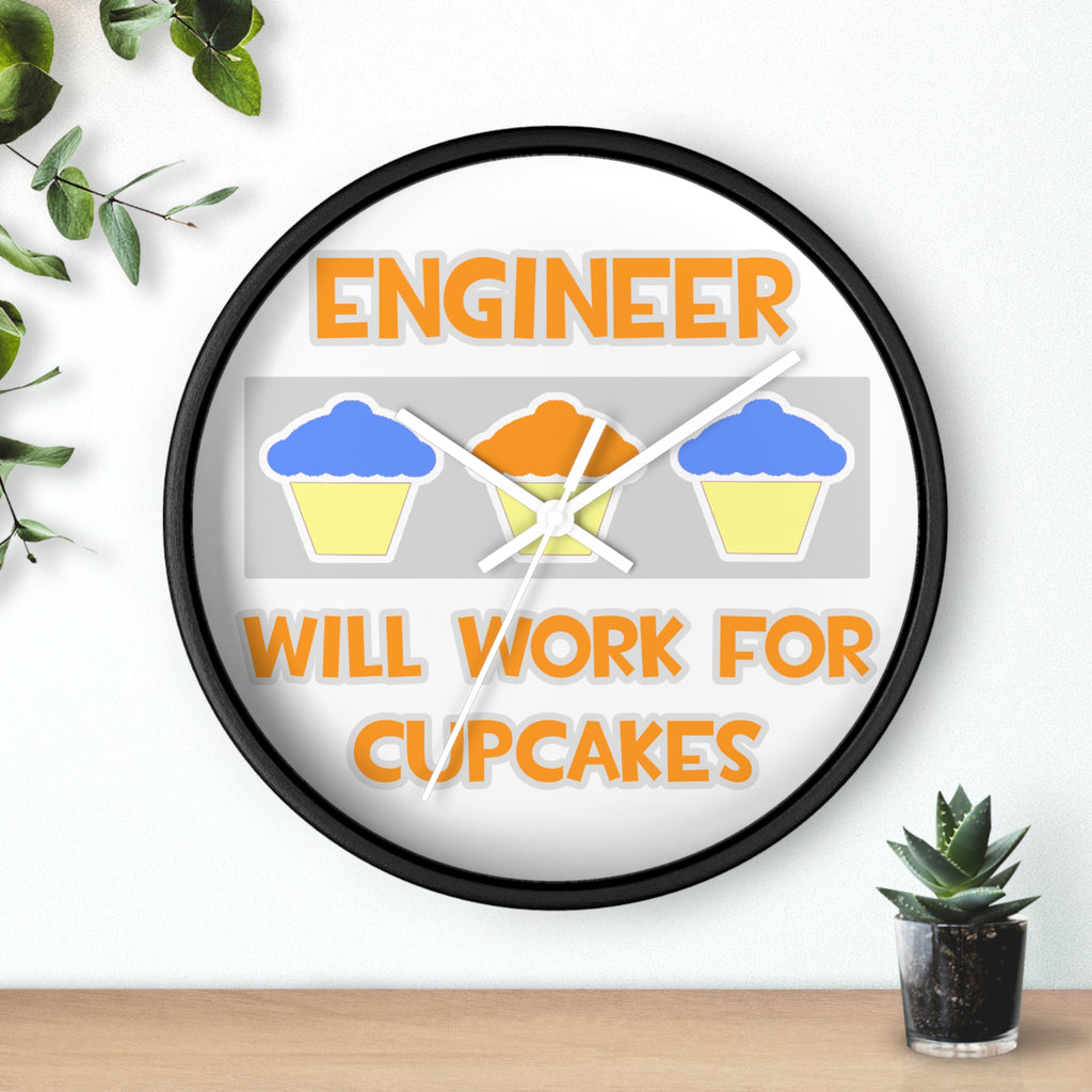Engineer ... Will Work For Cupcakes - Wall Clock