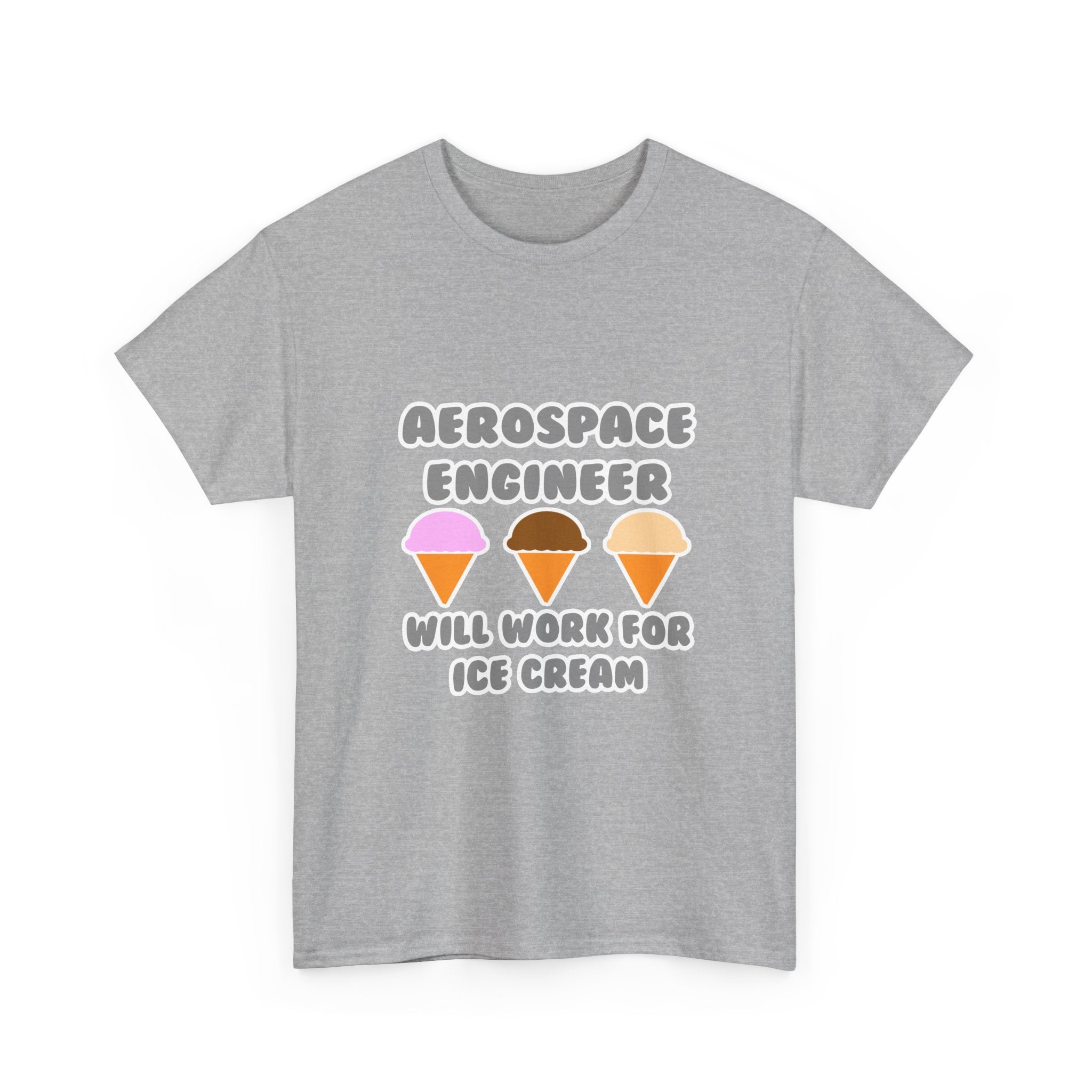 Aerospace Engineer ... Will Work For Ice Cream - Unisex Heavy Cotton Tee